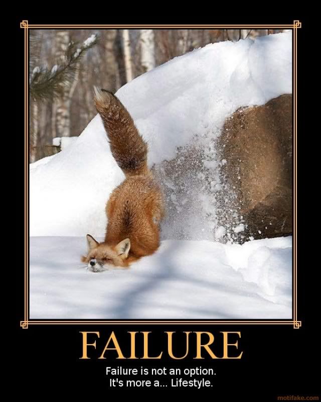 [Image: failure-demotivational-poster-12442.jpg]