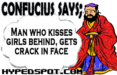 Funny Saying Graphics Confucius SaysGraphics