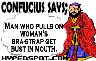 Funny Saying Graphics Confucius SaysGraphics