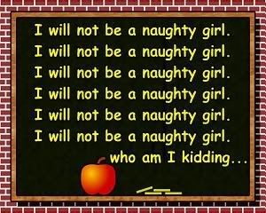 I Will Not Be A Naughty Girl Pictures, Images and Photos