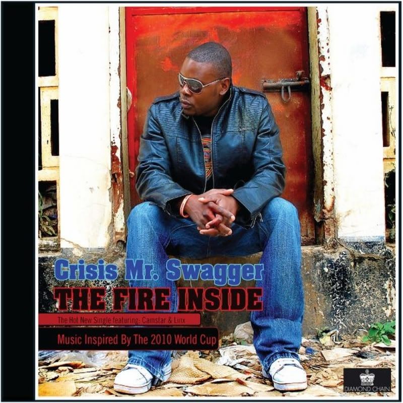 Crisis Mr. Swagger - Buy The Single Here, The Fire Inside Single on iTunes
