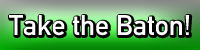 http://i128.photobucket.com/albums/p198/Oni-91/RTaB/TAKETHEBATON.png