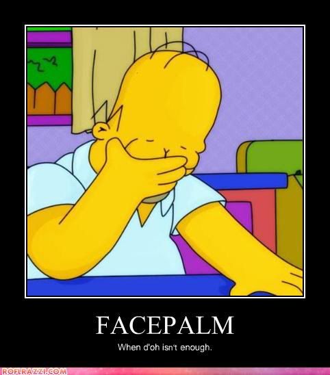 [Image: celebrity-pictures-homer-simpson-facepalm-copy.jpg]